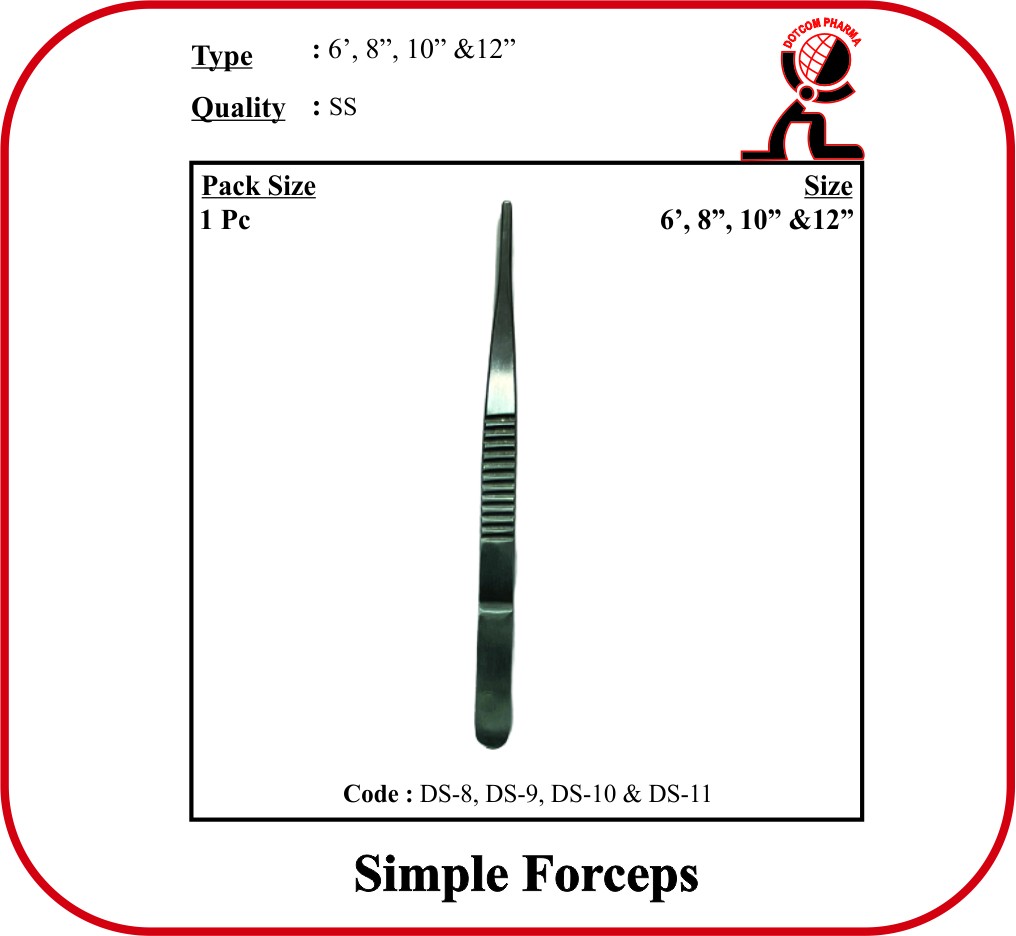Simple Forceps / Thumb Forceps / Dissecting Forceps / Plain Forceps